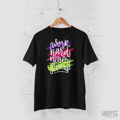 Work Hard Never Give Up